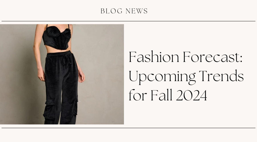 Fashion Forecast: Upcoming Trends for Fall