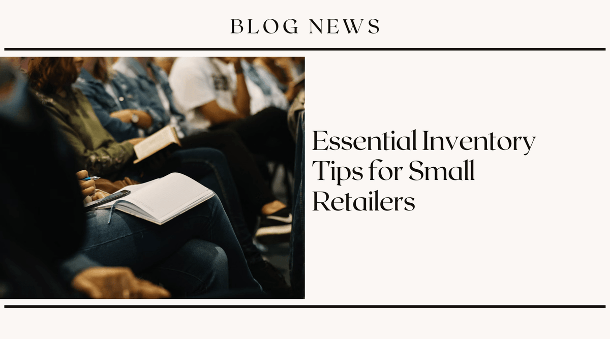 Essential Inventory Tips for Small Retailers