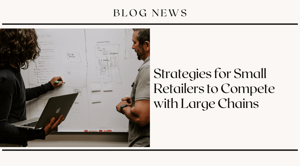 Strategies for Small Retailers to Compete with Large Chains