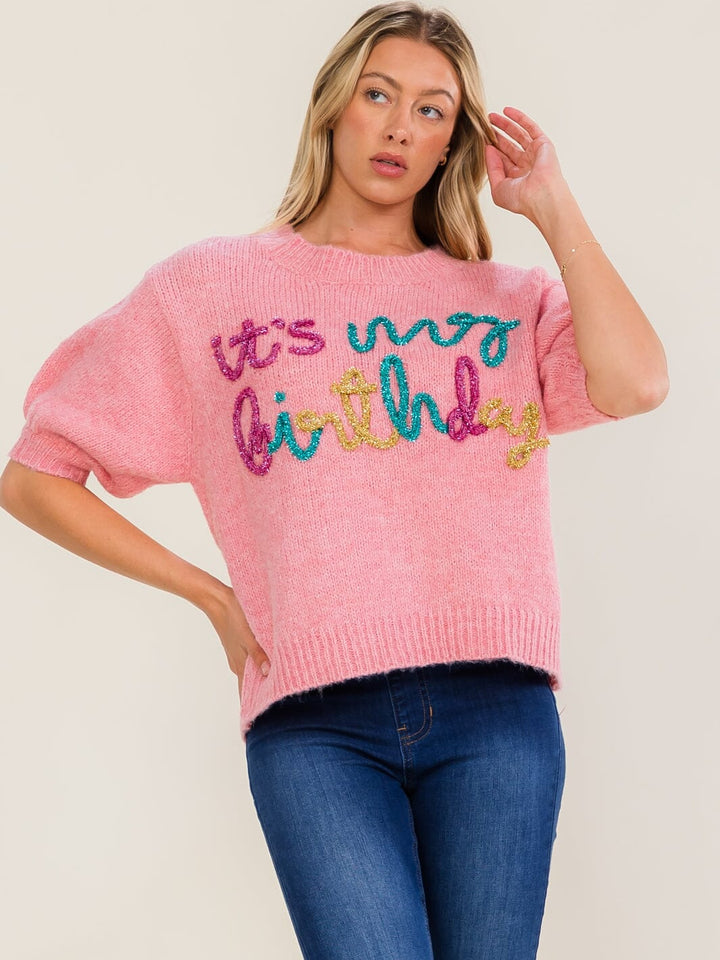 WOMEN'S SHORT SLEEVE IT'S MY BIRTHDAY SWEATER TOP